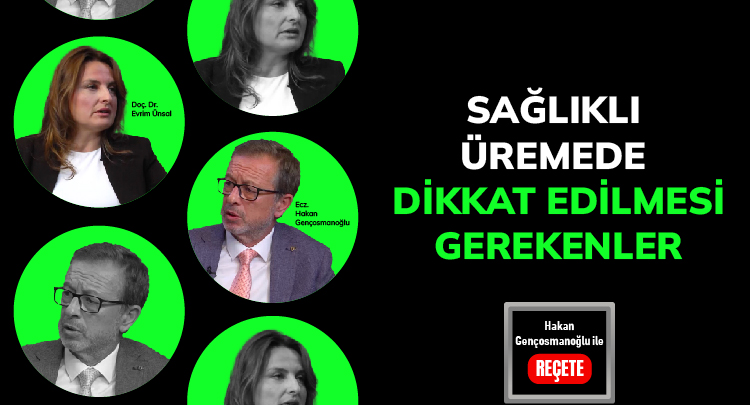 ’Reçete’/ Sağlıklı Üremede Dikkat Edilmesi Gerekenler