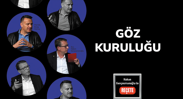 ’Reçete’de’ Göz Kuruluğu