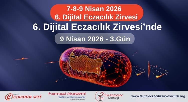 6. Dijital Eczacılık Zirvesi’nde 3. Gün