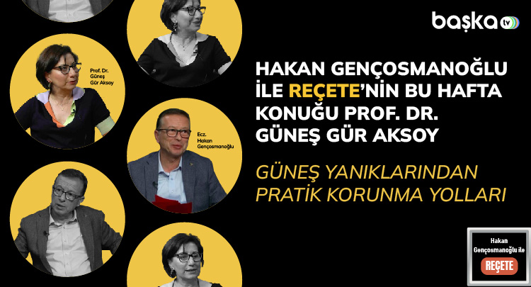 ’Reçete’de’ Güneş Yanıkları