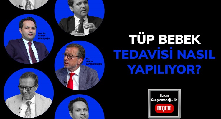 ’Reçete’ de’ Tüp Bebek Tedavisi Nasıl Yapılıyor?